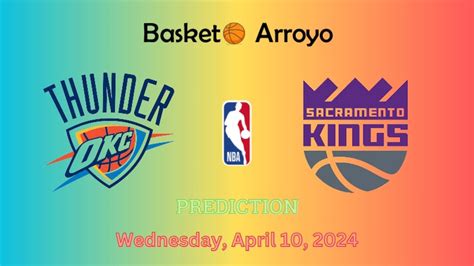 kings vs thunder prediction sportsbookwire|Sacramento Kings at Oklahoma City Thunder odds, .